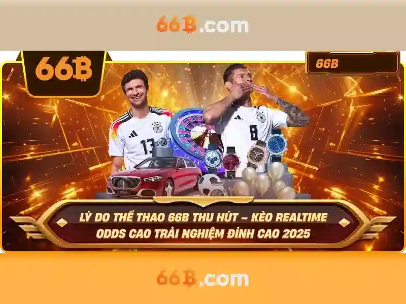 66B – 66B.COM 🔥 Link, App Nhẹ, Nạp/Rút Gọn, Ưu Đãi +128K